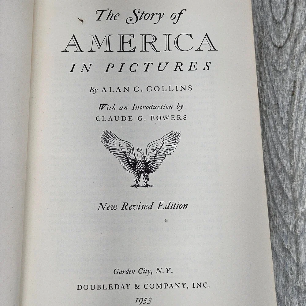 The Story of America in Pictures Alan C Collins 1953 Doubleday Revised Edition